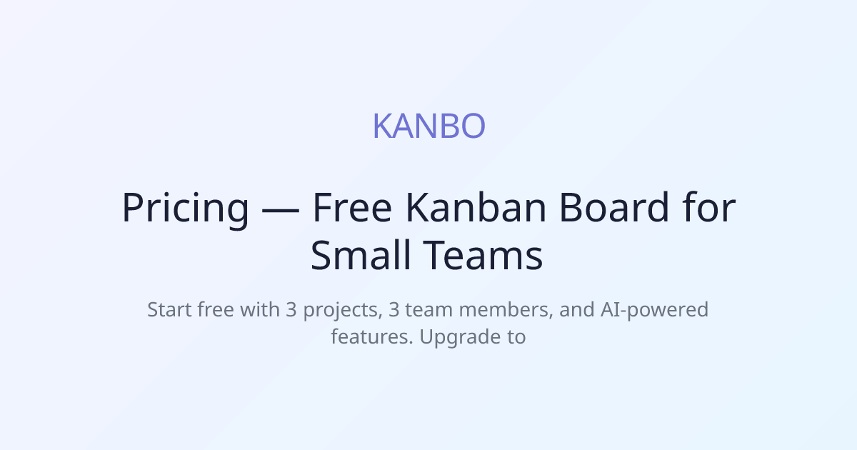 Pricing — Free Kanban Board for Small Teams | Kanbo